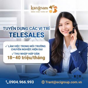 📣 BỆNH VIỆN THẨM MỸ KANGNAM TUYỂN DỤNG TEAM LEADER TELESALES